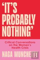 Itâ€™S Probably Nothing