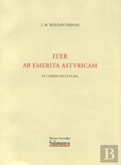 Iter Ab Emerita Astvricam. El Camino De La Plata
