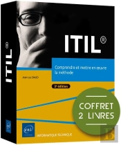 Itil® : Comprendre Et Mettre En Oeuvre La Méthode (3e Édition)