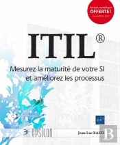 Itil - Mesurez La Maturite De Votre Si Et Ameliorez Les Processus
