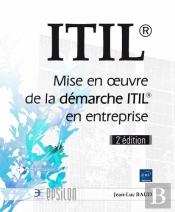 Itil  - Mise En Oeuvre De La Demarche Itil  En Entreprise (2e Edition)
