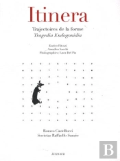 Itinera. Trajectoires De La Forme Tragedia Endogonidia