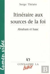 Itineraire Aux Sources De La Foi. Abraham Et Isaac