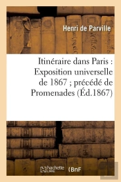 Itineraire Dans Paris Edition 1867