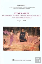 Itineraire De L Histoire Du Droit A La Diplomatie Culturelle Et A L Histoire Col