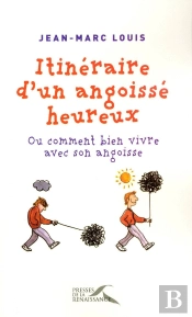 Itinéraire D'Un Angoissé Heureux