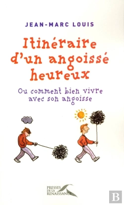 Bertrand.pt - Itinéraire D'Un Angoissé Heureux
