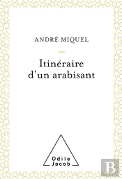 Itineraire D'Un Arabisant