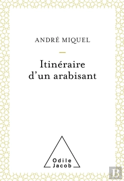 Bertrand.pt - Itineraire D'Un Arabisant