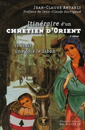 Itinéraire D'Un Chrétien D'Orient