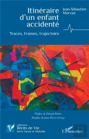 Itinéraire D'Un Enfant Accidenté : Traces, Trames, Trajectoire