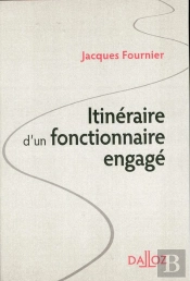 Itinéraire D'Un Fonctionnaire Engagé ; Un Demi Siècle D'Action Publique