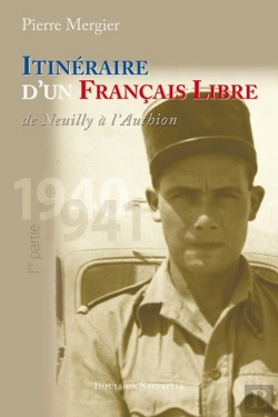 Bertrand.pt - Itinéraire D'Un Français Libre De Neuilly À L'Authion Tome 1 ; 1940-1941