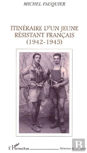 Itineraire D'Un Jeune Resistant Francais, 1942-1945