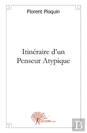 Itinéraire D'Un Penseur Atypique