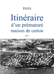 Itineraire D'Un Premature Maison De Carton