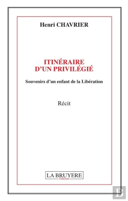 Bertrand.pt - Itinéraire D'Un Privilégié ; Souvenirs D'Un Enfant De La Libération