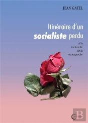 Itinéraire D'Un Socialiste Perdu