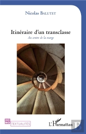 Itineraire D'Un Transclasse - Au Centre De La Marge
