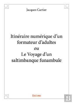 Bertrand.pt - Itinéraire Numérique D'Un Formateur D'Adultes Ou Le Voyage D'Un Saltimbanque Funambule