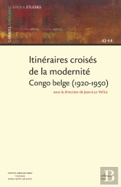 Itinéraires Croisés De La Modernité Congo Belge (1920-1950)