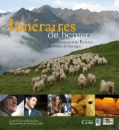 Itinéraires De Bergers ; Transhumance Entre Pyrénées Et Plaine De Gascogne
