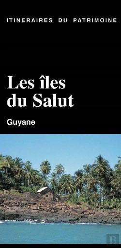 Bertrand.pt - Itinéraires Du Patrimoine : Les Îles Du Salut