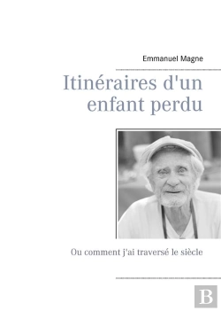 Bertrand.pt - Itinéraires D'Un Enfant Perdu ; Ou Comment J'Ai Traversé Le Siècle