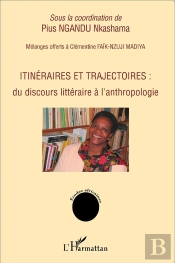 Itinéraires Et Trajectoires ; Du Discours Littéraire À L'Anthropologie