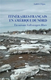 Itinéraires Français En Amérique Du Nord ; Volkswagen Blues
