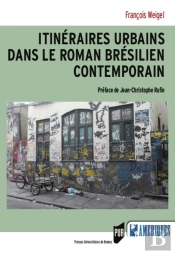 Itinéraires Urbains Dans Le Roman Brésilien Contemporain
