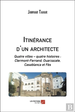Bertrand.pt - Itinérance D'Un Architecte ; Quatre Villes, Quatre Histoires
