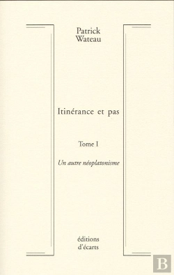 Bertrand.pt - Itinérance Et Pas T.1 ; Un Autre Néoplatonisme