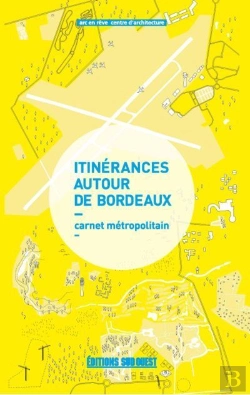 Bertrand.pt - Itinérances Autour De Bordeaux ; Carnet Métropolitain