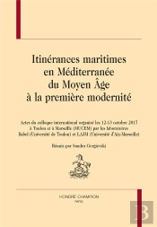 Itinérances Maritimes En Méditerranée Du Moyen Âge À La Première Modernité