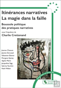 Bertrand.pt - Itinérances Narratives : La Magie Dans La Faille ; Boussole Politique Des Pratiques Narratives