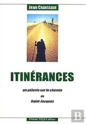 Itinérances ; Un Pèlerin Sur Le Chemin De Saint-Jacques