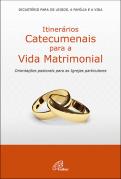 Itinerários Catecumenais para a Vida Matrimonial