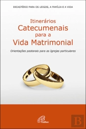 Itinerários Catecumenais para a Vida Matrimonial