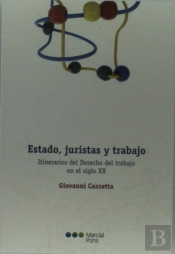 Itinerarios Del Derecho Del Trabajo En El Siglo Xx