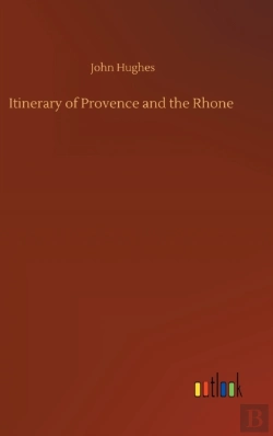 Bertrand.pt - Itinerary Of Provence And The Rhone