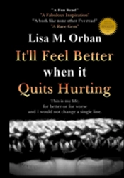 It'Ll Feel Better When It Quits Hurting