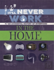 It'Ll Never Work: In The Home