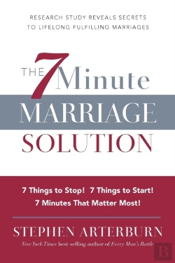 Bertrand.pt - Itpe: The 7 Minute Marriage Solution: 7 Things To Start! 7 Things To Stop! 7