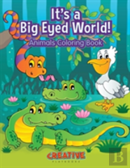 It'S A Big Eyed World! Animals Coloring Book