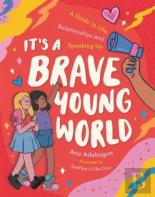 It'S A Brave Young World