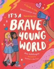 It'S A Brave Young World