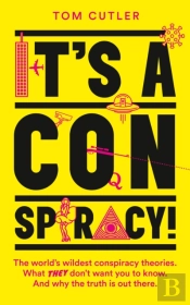 It'S A Conspiracy!