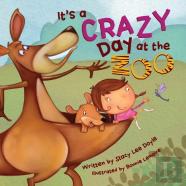 It'S A Crazy Day At The Zoo