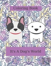 It'S A Dog'S World